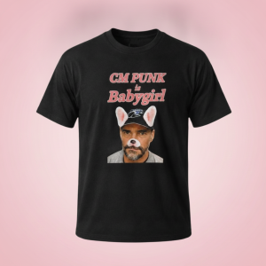 CM Punk Is Babygirl Graphic T-Shirt 2026