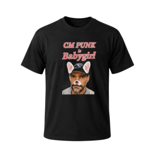 CM Punk Is Babygirl Graphic T-Shirt 2026
